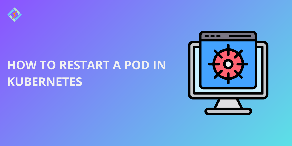 restart a pod in kubernetes